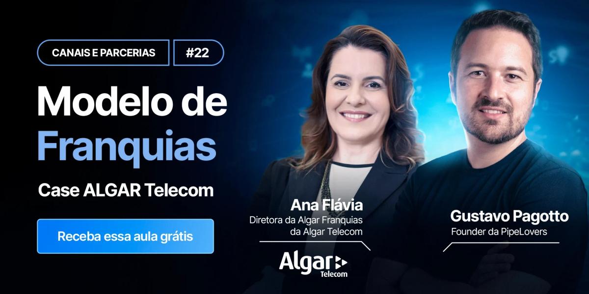 Modelo de Franquias - Case ALGAR Telecom com Ana Flávia Martins